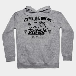 Redshit Living The Dream Hoodie